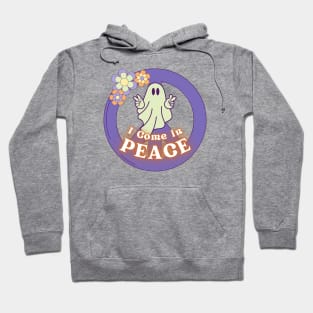 I Come In PEACE Hoodie